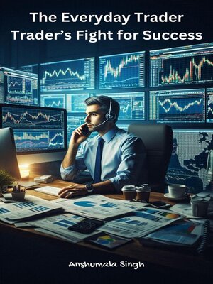 cover image of The Everyday Trader--Trader's Fight for Success